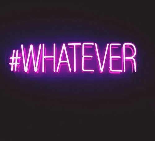 whatever